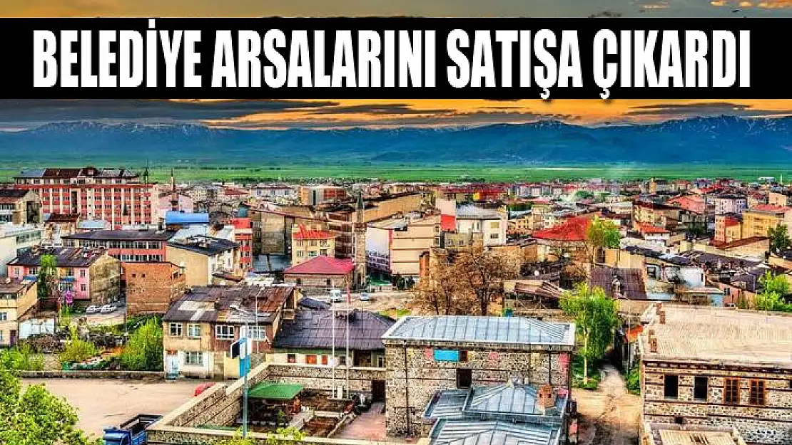 Belediye arsalarını satışa çıkardı