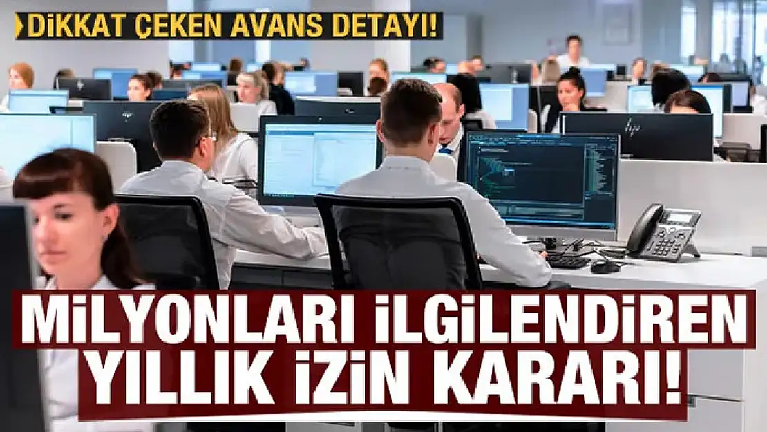 Milyonlarca çalışanı ilgilendiren yıllık izin kararı! Dikkat çeken avans detayı