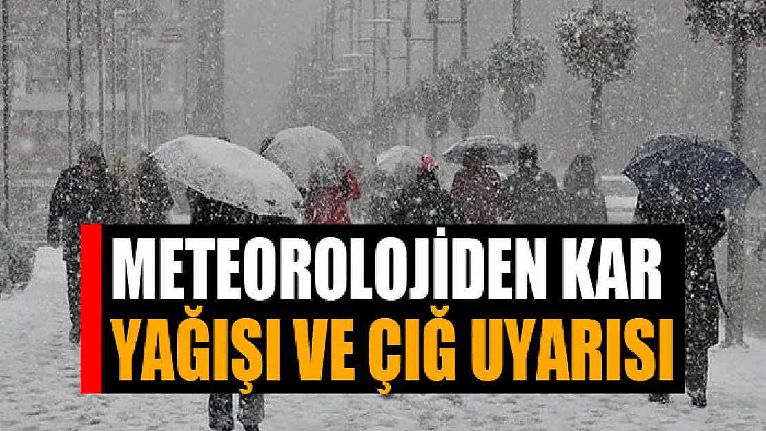 Meteorolojiden kar yağışı ve çığ uyarısı