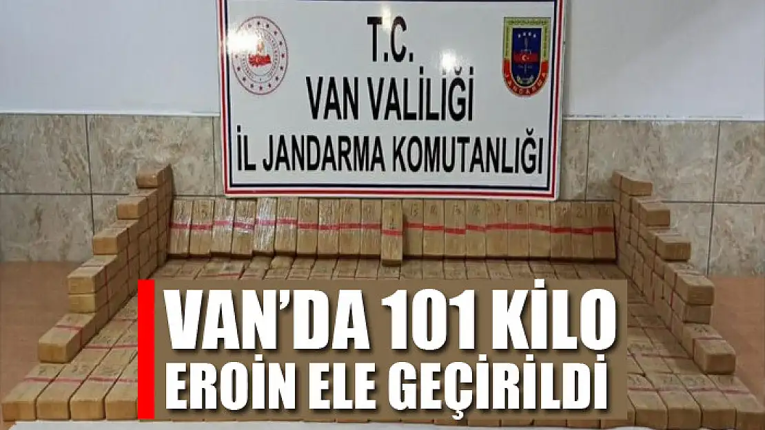 Van'da 101 kilo eroin ele geçirildi