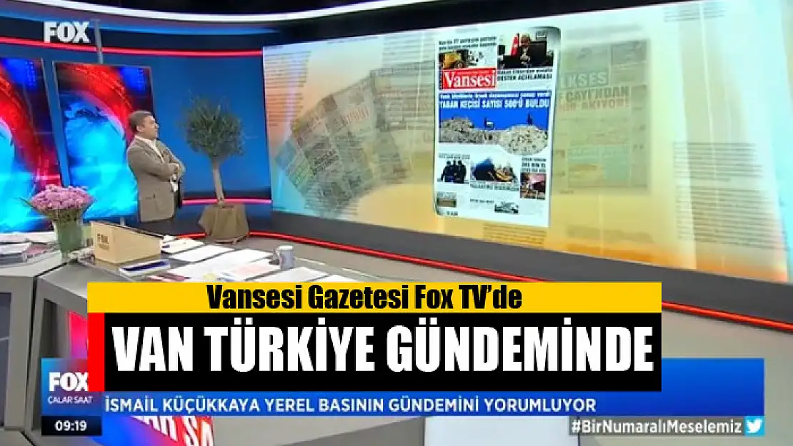 Vansesi Gazetesi Fox TV'de