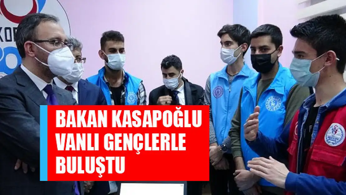 Bakan Kasapoğlu, Vanlı gençlerle buluştu