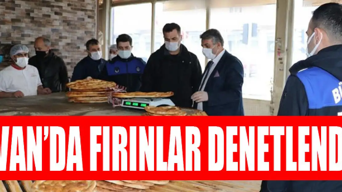 Van'da fırın denetimi