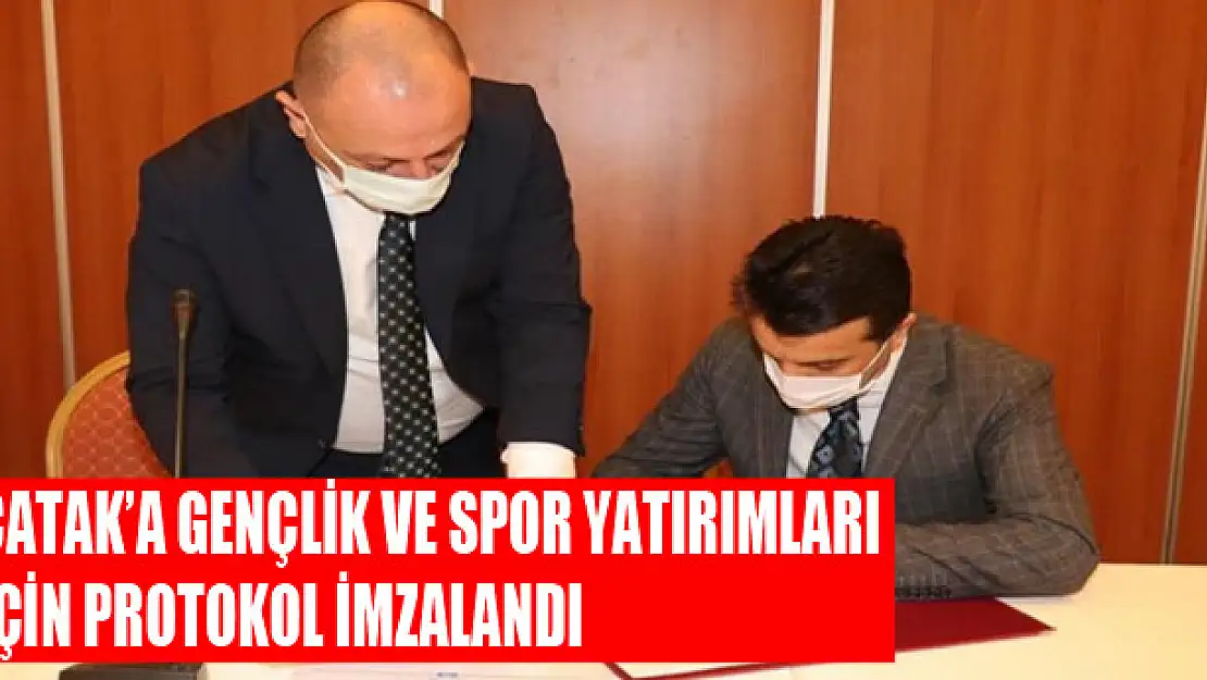 Çatak'a gençlik ve spor yatırımları için protokol imzalandı