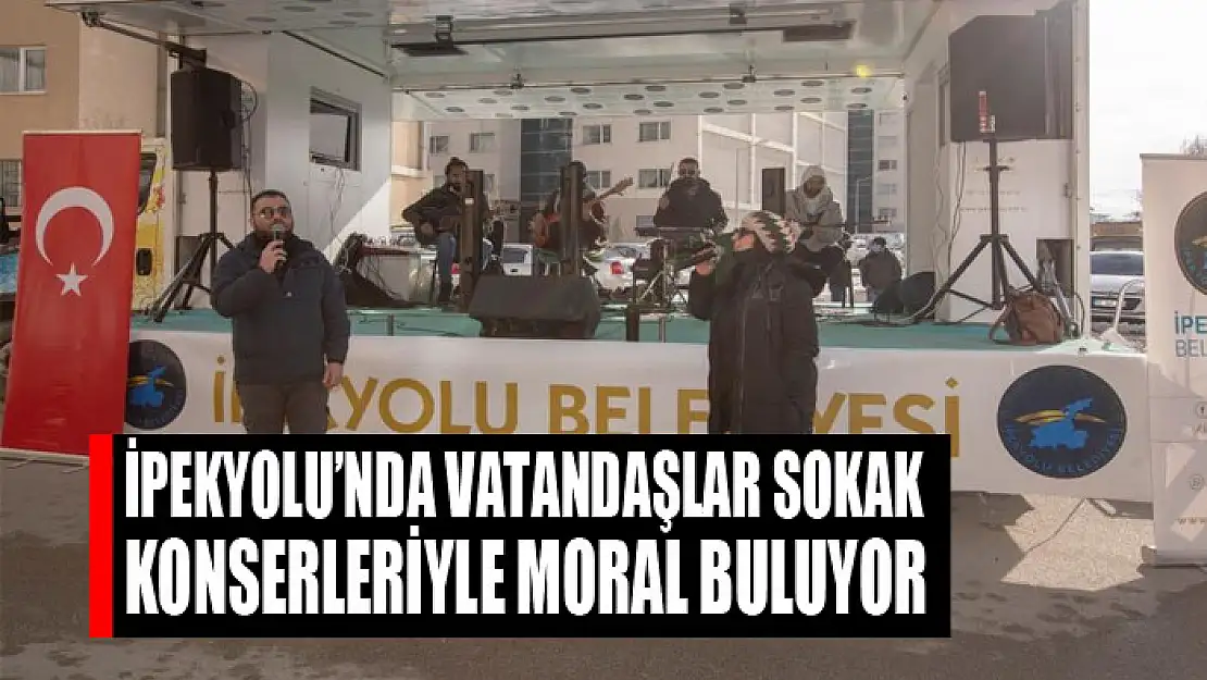 İpekyolu'nda vatandaşlar sokak konserleriyle moral buluyor