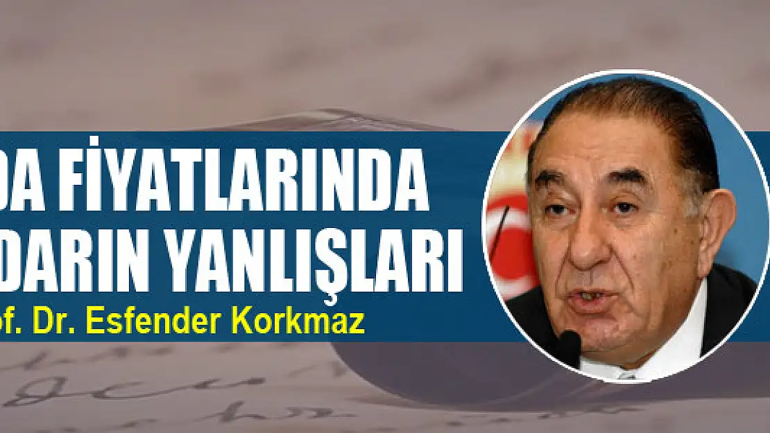 Gıda fiyatlarında iktidarın yanlışları