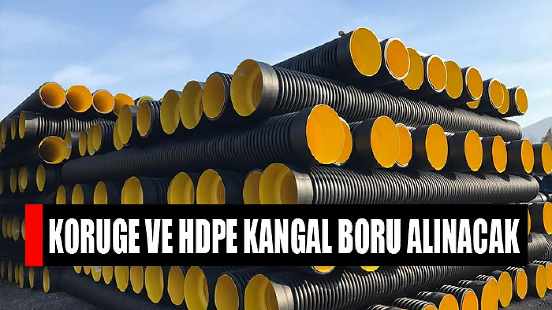 KORUGE VE HDPE KANGAL BORU ALINACAK