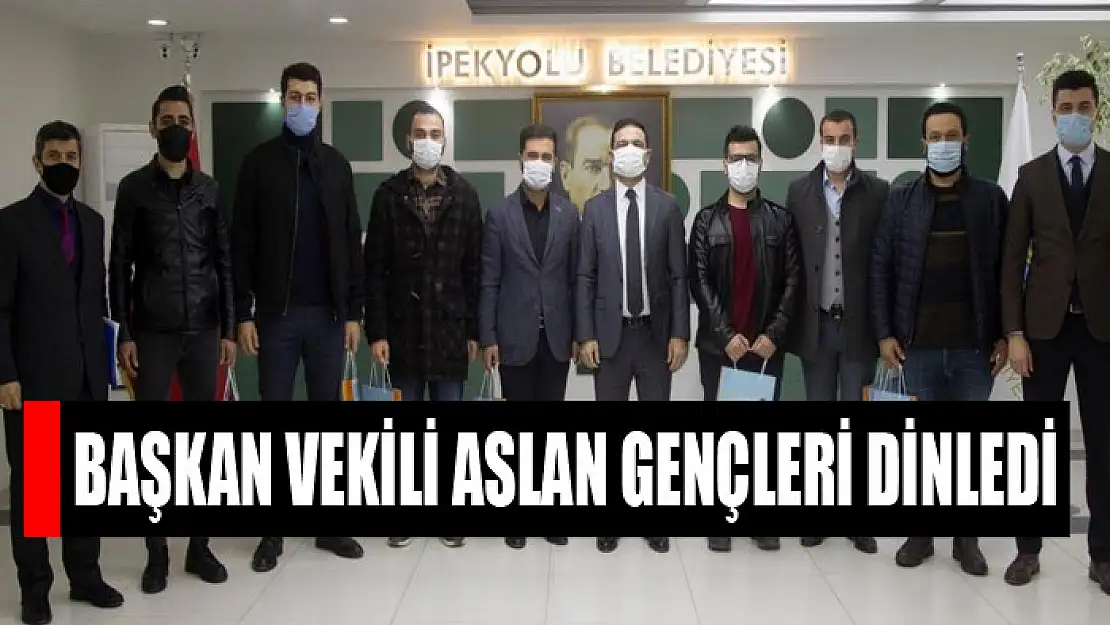 Başkan Vekili Aslan gençleri dinledi