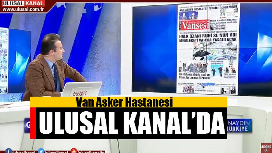 Van Asker Hastanesi Ulusal Kanal'da  