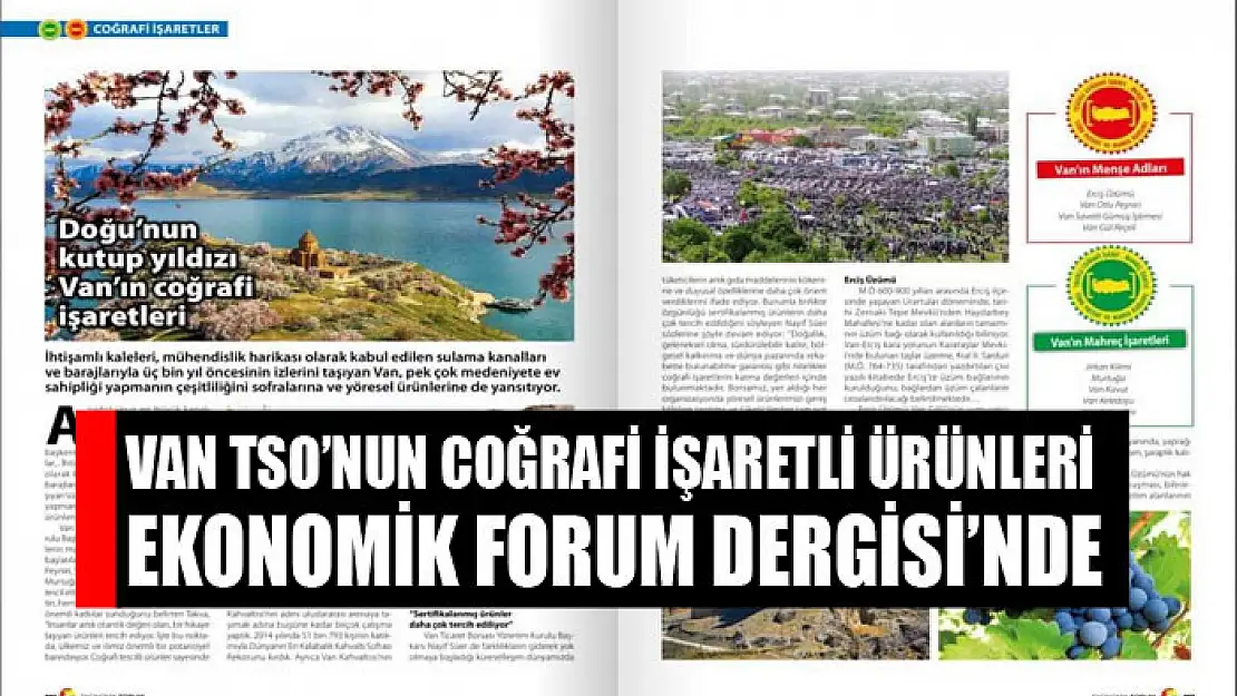 Van TSO'nun coğrafi işaretli ürünleri 'Ekonomik Forum Dergisi'nde