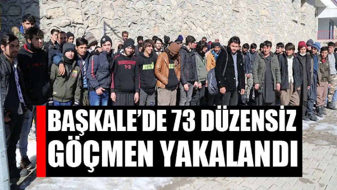 Başkale'de 73 düzensiz göçmen yakalandı