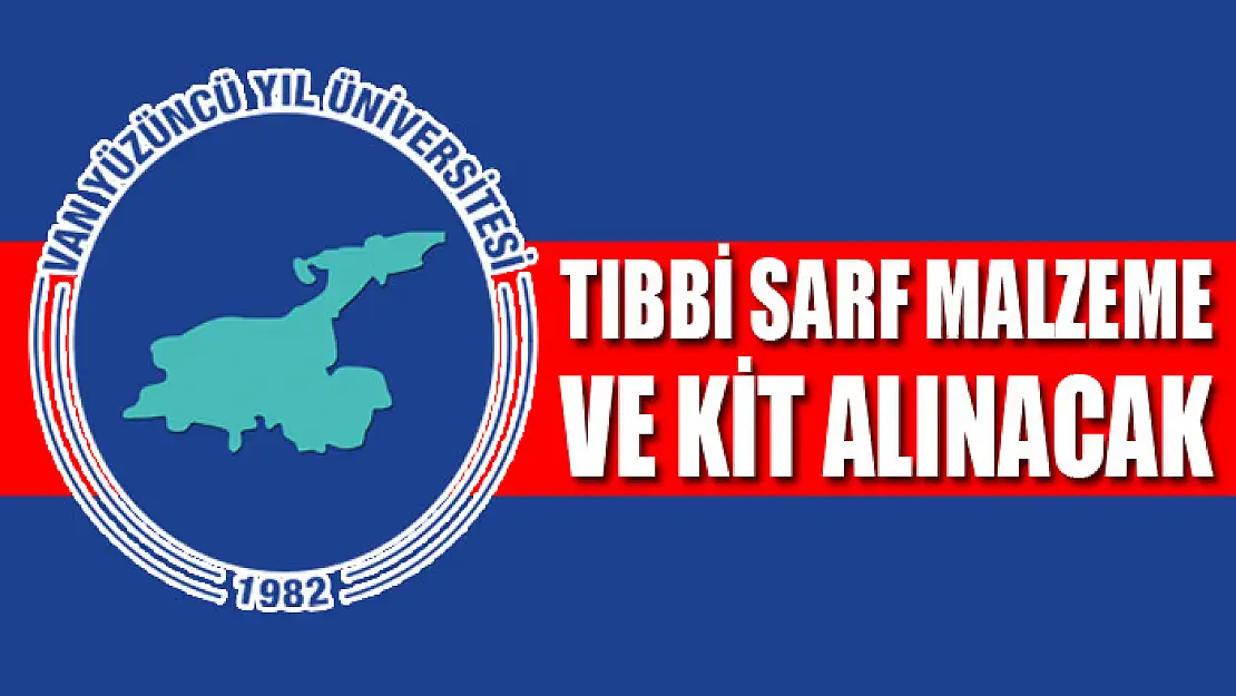 Tıbbi sarf malzeme ve kit alınacak