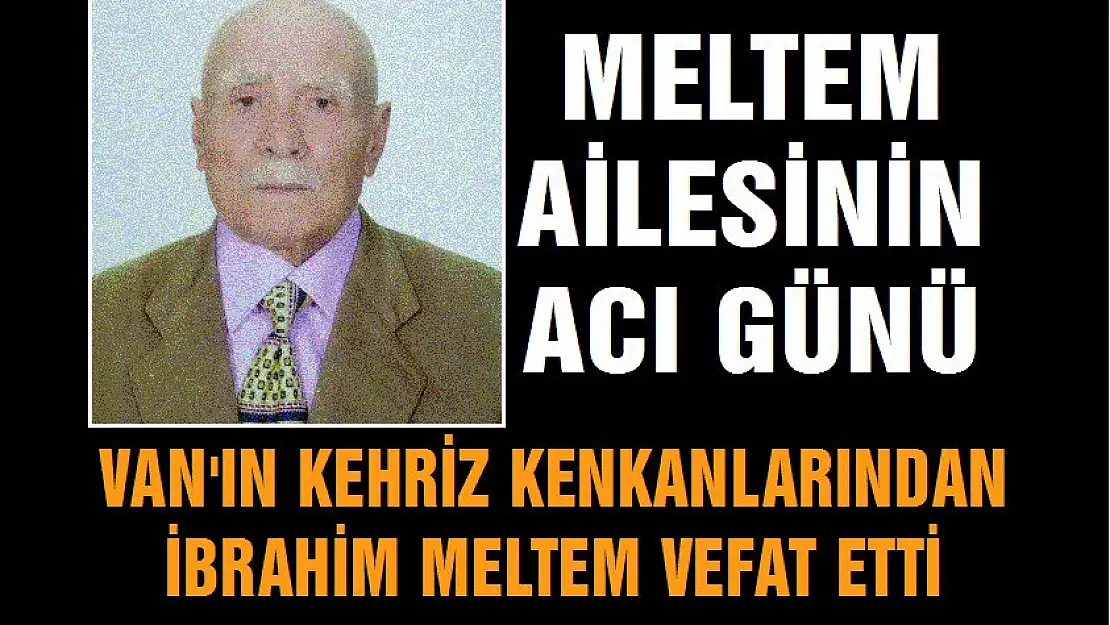 Meltem ailesinin acı günü: Kekan İbrahim Meltem vefa etti