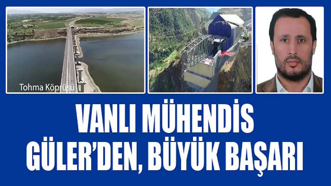 Vanlı mühendis Güler'den, büyük başarı