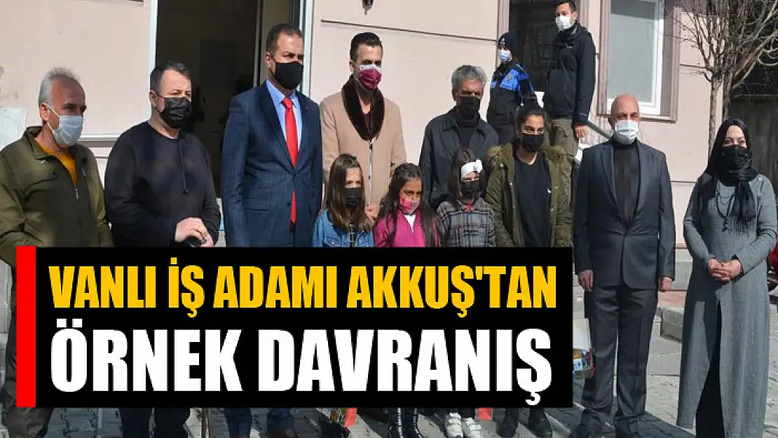 Vanlı iş adamı Akkuş'tan örnek davranış