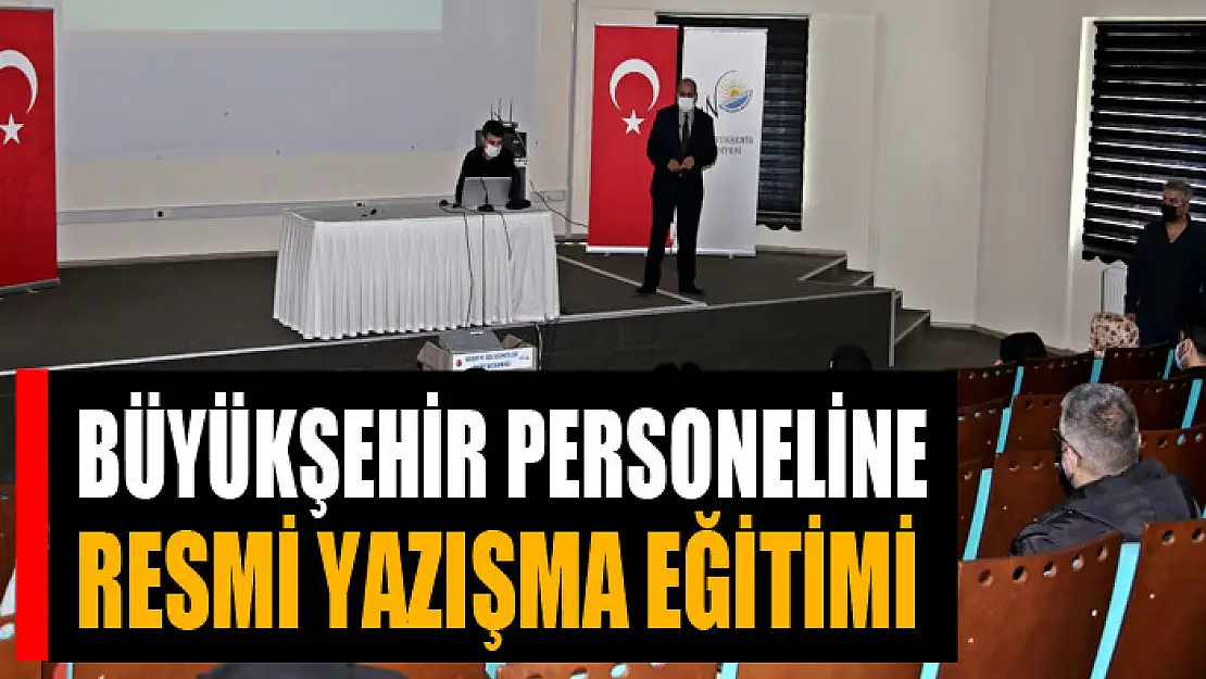 Büyükşehir personeline resmi yazışma eğitimi