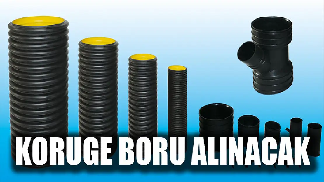 Koruge boru alınacak