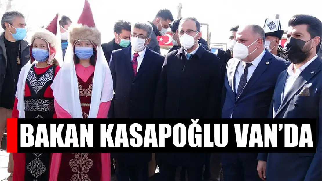 Bakan Kasapoğlu Van'da