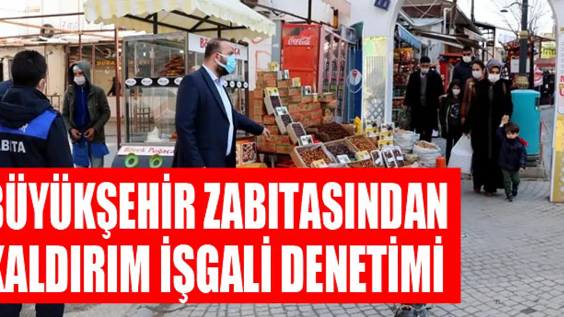 Van Büyükşehir zabıtasından kaldırım işgali denetimi