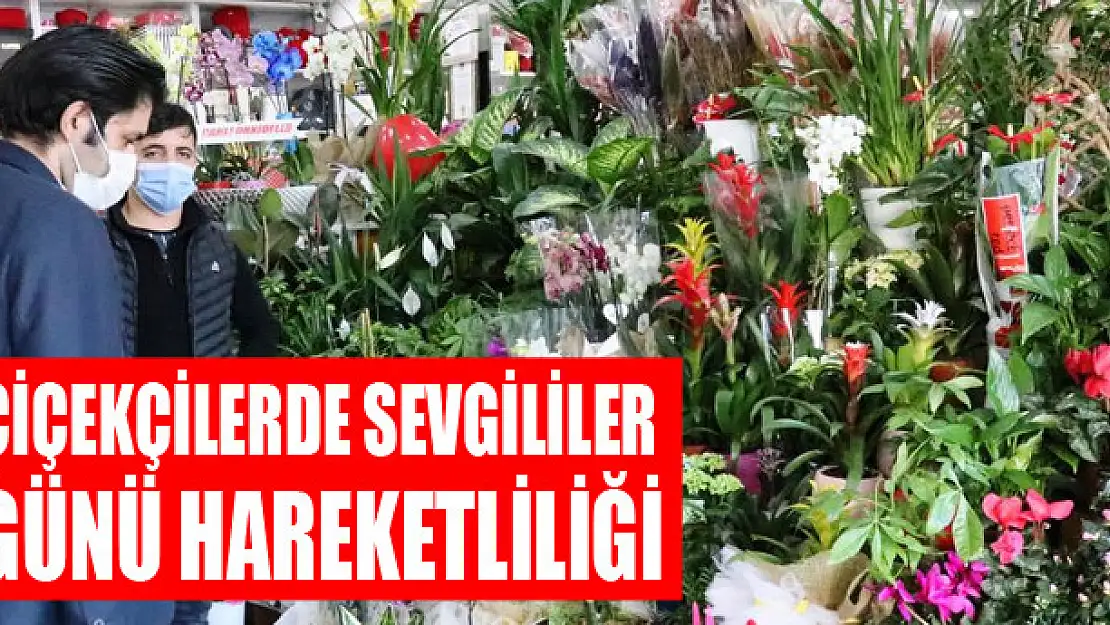 Çiçekçilerde sevgililer günü hareketliliği