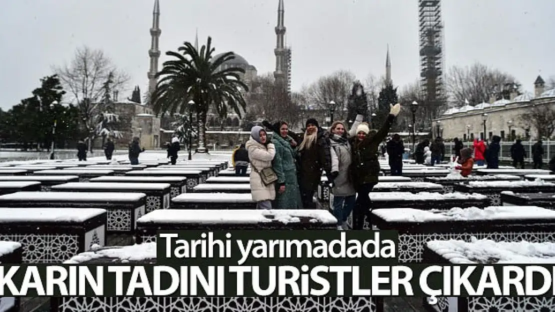 Tarihi yarımadada karın tadını turistler çıkardı