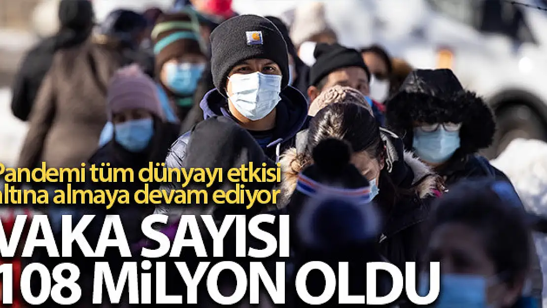 Koronavirüs salgınında vaka sayısı 108 milyon oldu