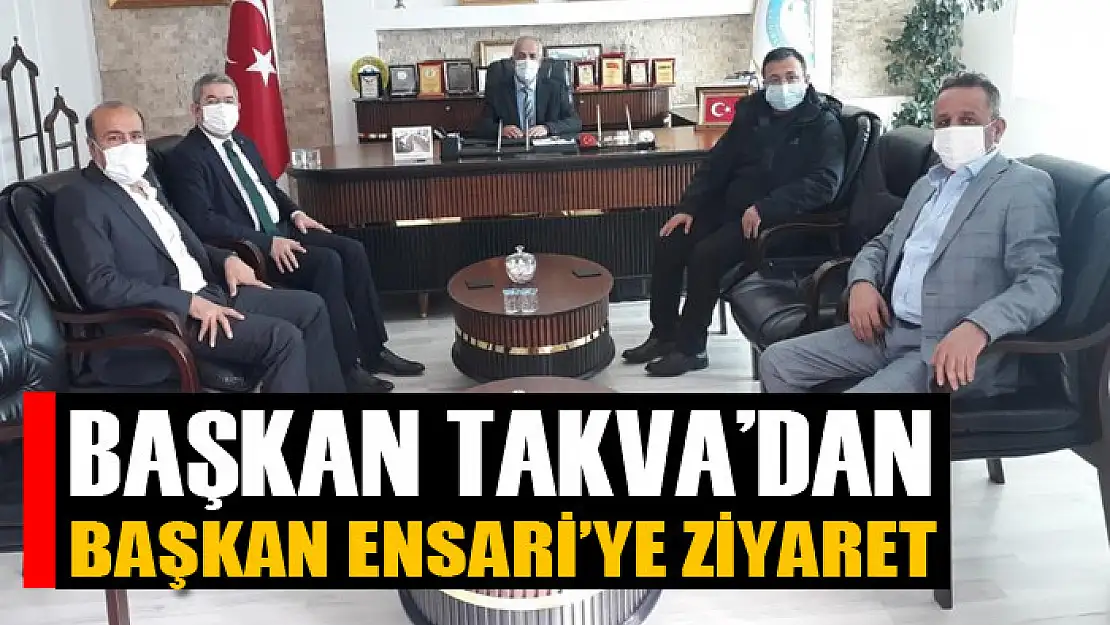 Başkan Takva'dan Başkan Ensari'ye ziyaret