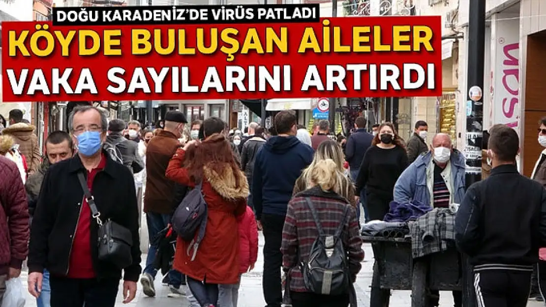 Köyde buluşan aileler vaka sayılarını artırdı