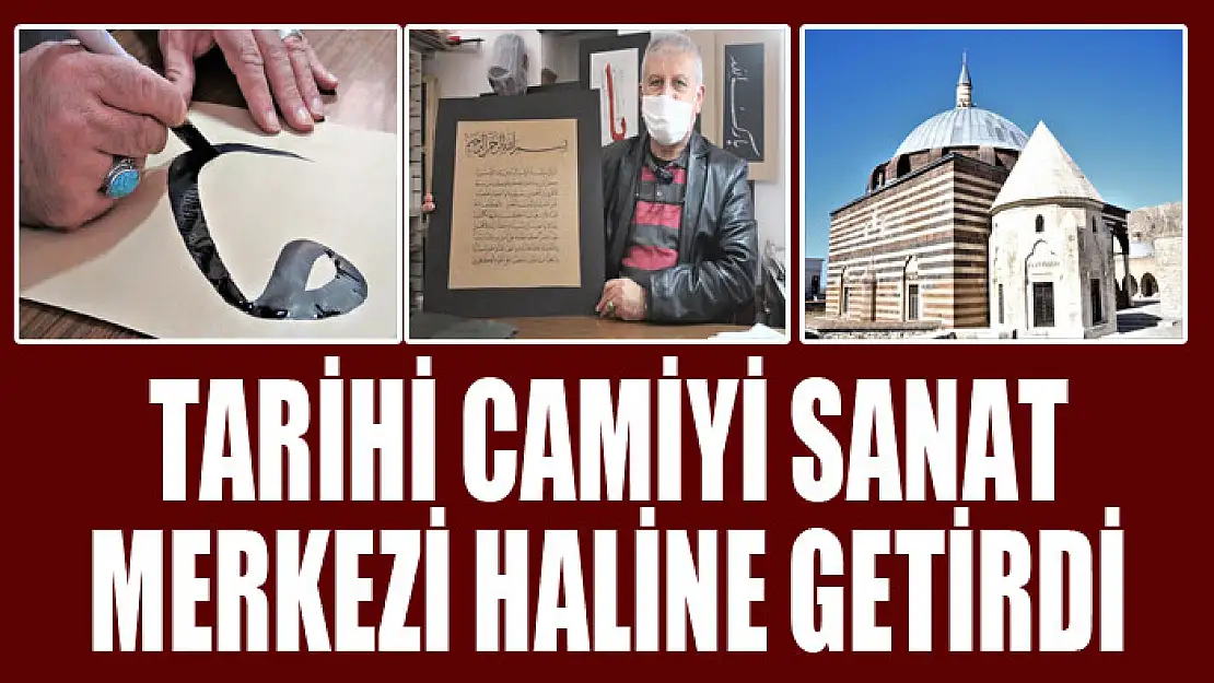 Tarihi camiyi sanat merkezi haline getirdi