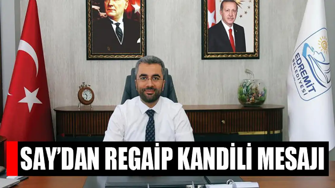 Başkan Say'dan Regaip Kandili mesajı