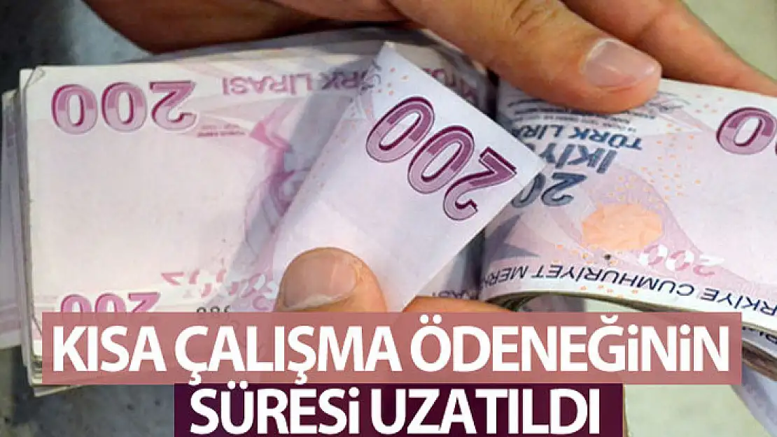 Kısa çalışma ödeneğinin süresi uzatıldı