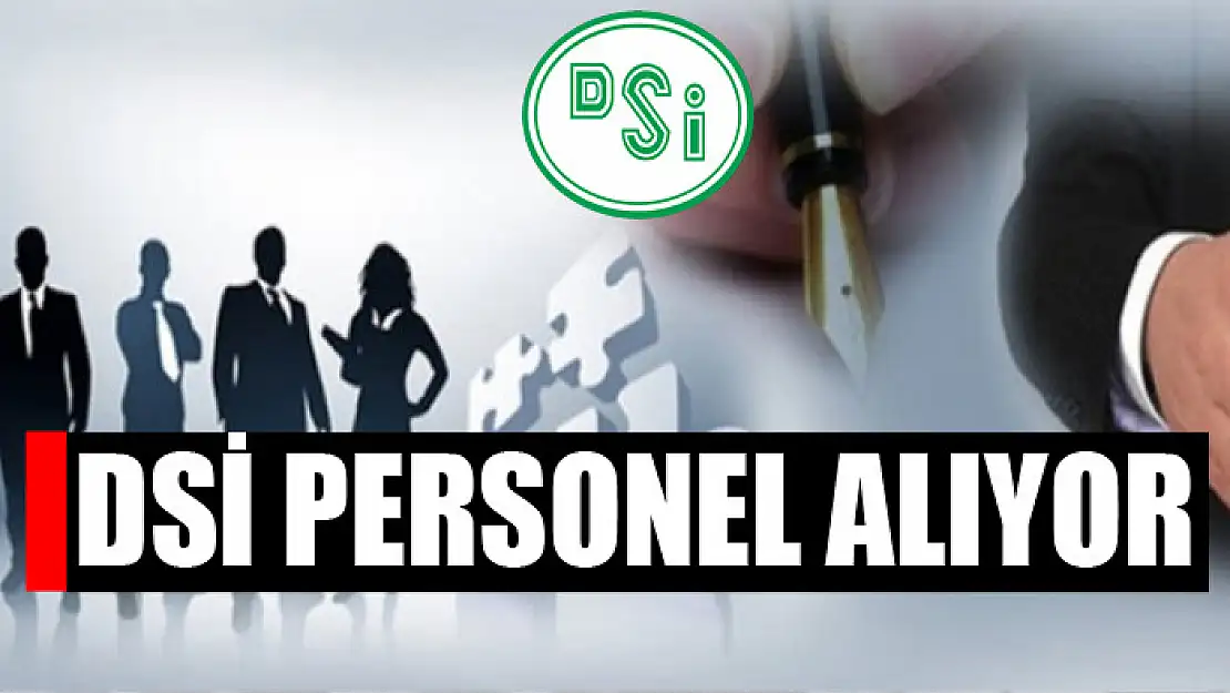 DSİ personel alıyor