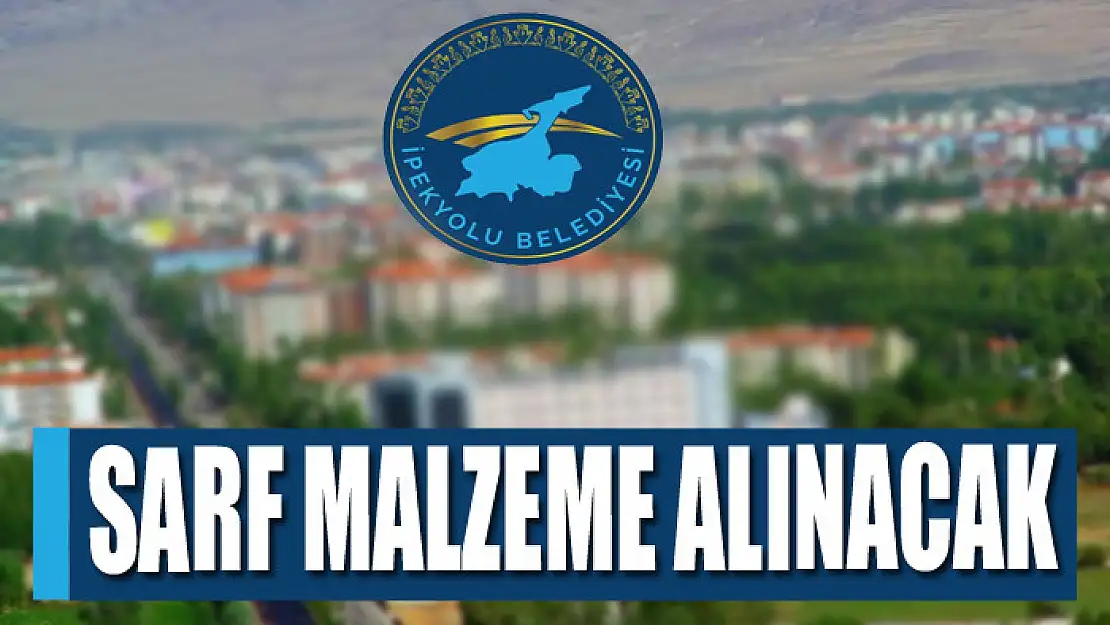 Sarf malzeme alınacak