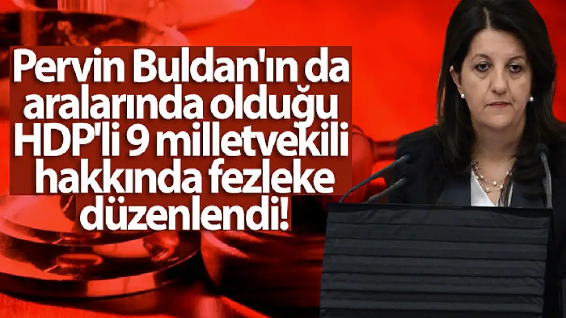 Kobani soruşturması kapsamında 9 HDP'li vekil için fezleke düzenlendi