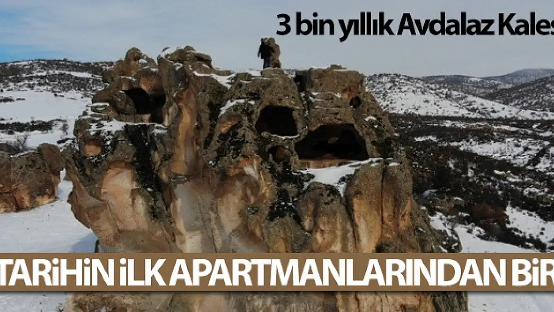 Tarihin ilk apartmanlarından biri: 3 bin yıllık Avdalaz Kalesi