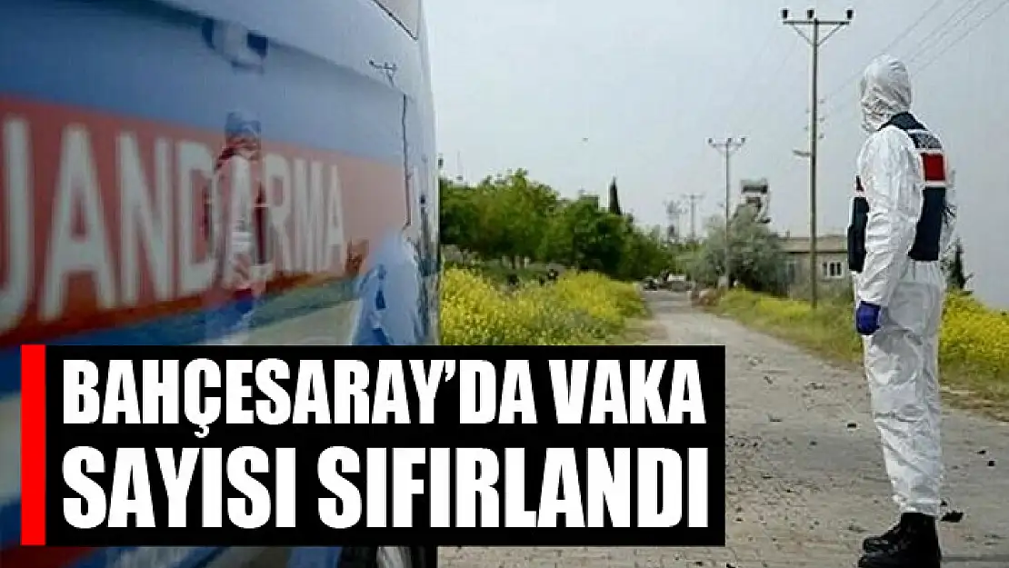 Bahçesaray'da vaka sayısı sıfırlandı