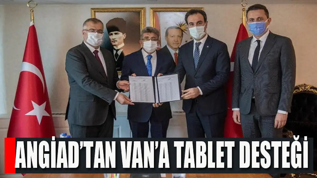 ANGİAD'tan Van'a tablet desteği