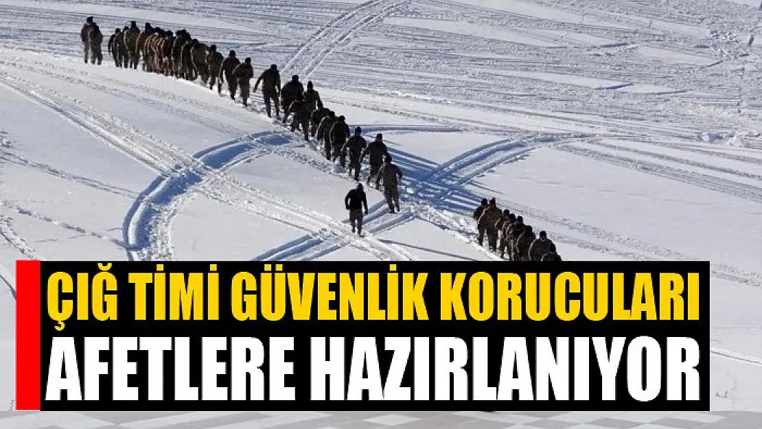 Çığ timi güvenlik korucuları afetlere hazırlanıyor