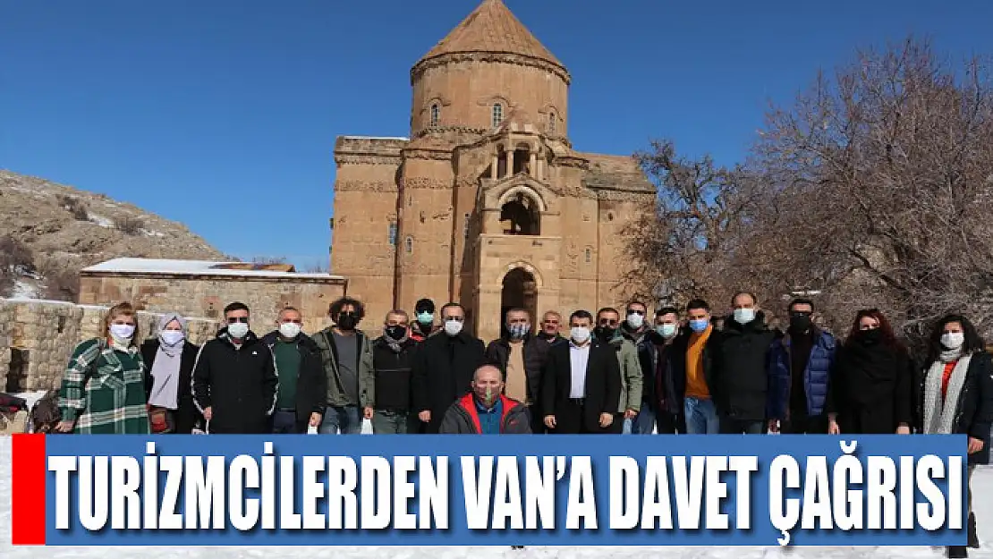 Turizmcilerden Van'a davet çağrısı