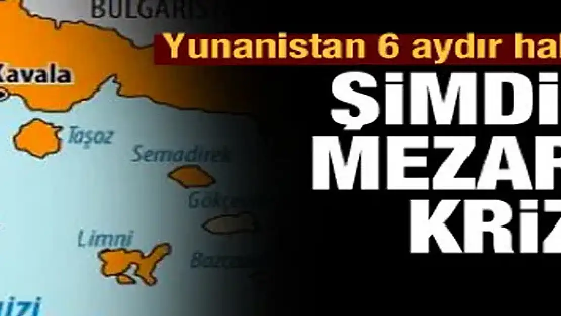 Yunanistan ile yeni kriz! 6 aydır ses yok...