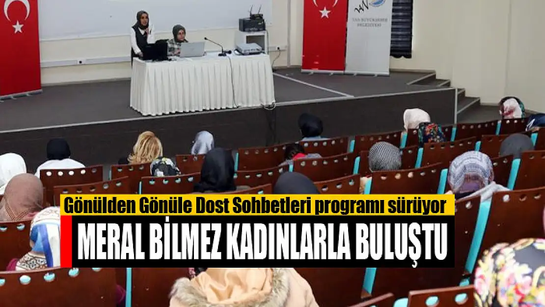 Meral Bilmez kadınlarla buluştu