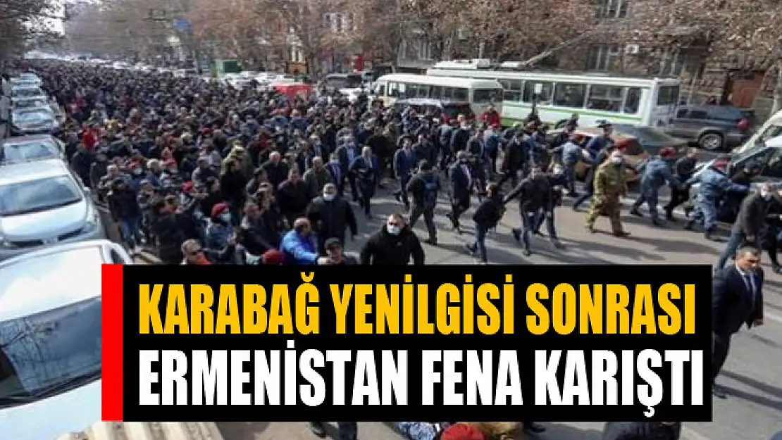 Karabağ yenilgisi sonrası Ermenistan fena karıştı