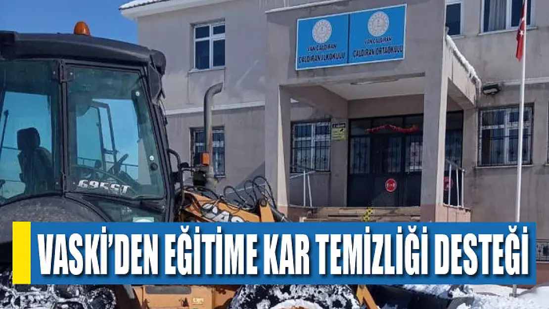 VASKİ'den eğitime kar temizliği desteği