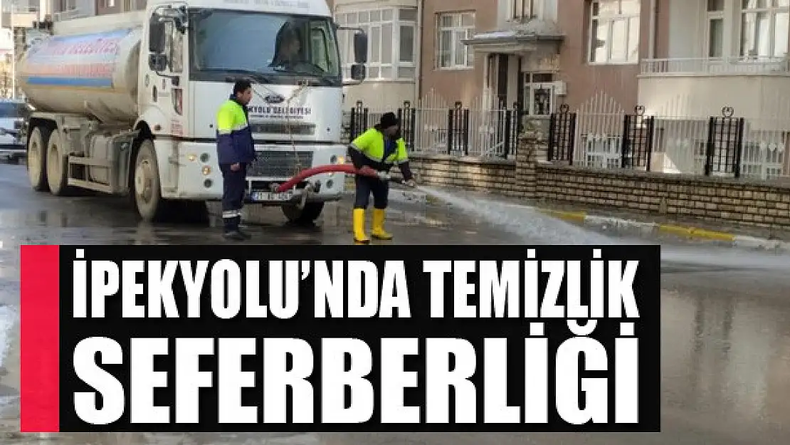 İpekyolu'nda temizlik seferberliği