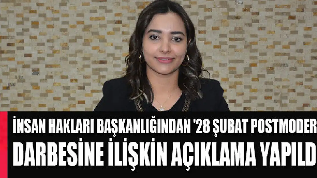 İnsan Hakları Başkanlığından '28 Şubat postmodern darbesine ilişkin açıklama yapıldı