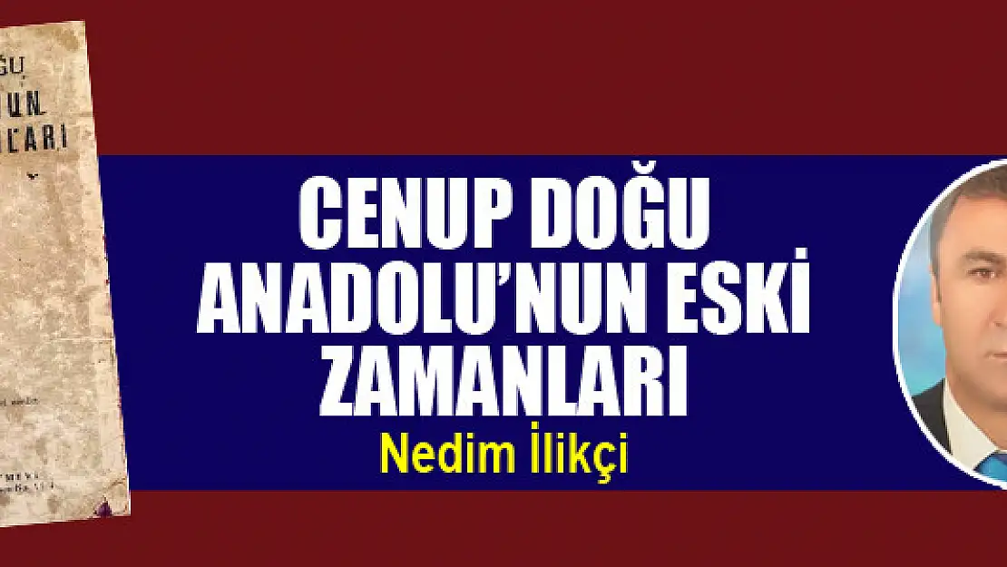 Cenup Doğu Anadolu'nun Eski Zamanları