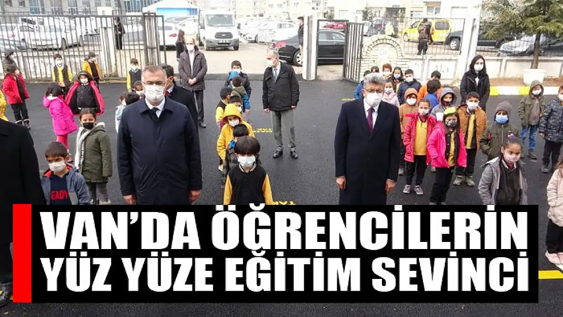 Van'da öğrencilerin yüz yüze eğitim sevinci