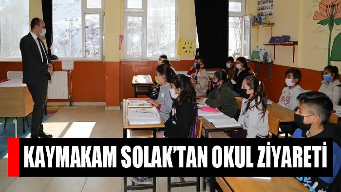 Kaymakam Solak'tan okul ziyareti