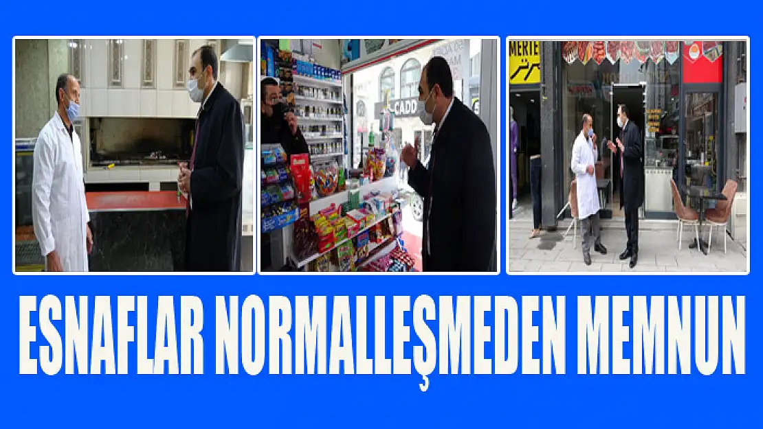 Esnaflar normalleşmeden memnun