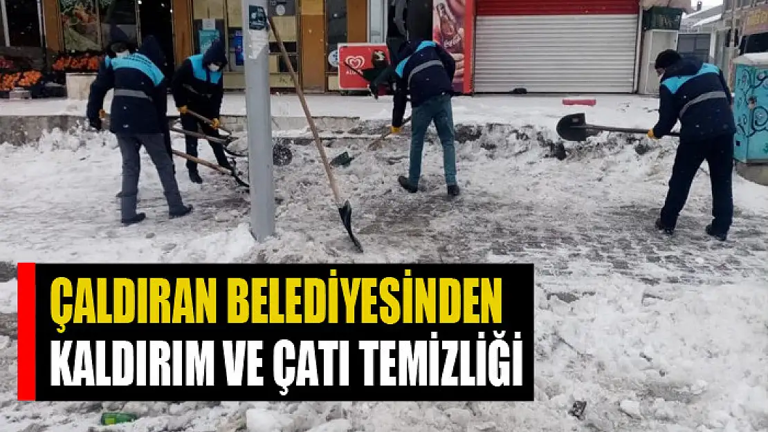 Çaldıran Belediyesinden kaldırım ve çatı temizliği